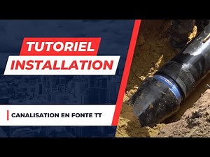 Maitrisez l'Art de Poser une Canalisation en Fonte ductile TT | Tutoriel Pro