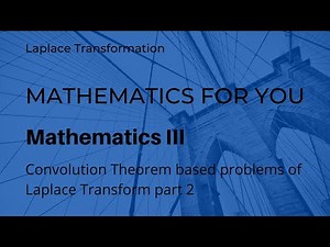 Convolution Theorem based problems of Laplace Transform part 2 | Unit 4 | M3