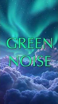 Green Noise for Sleep: Dreamland Awaits