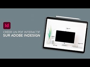 Tuto InDesign 2022 : Comment créer un PDF interactif