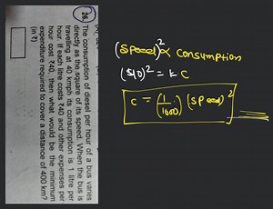 The consumption of diesel per hour of a bus varies directly as ... | Filo
