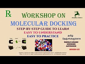 Workshop on Molecular docking - Single ligand docking - Series-3-Tamil