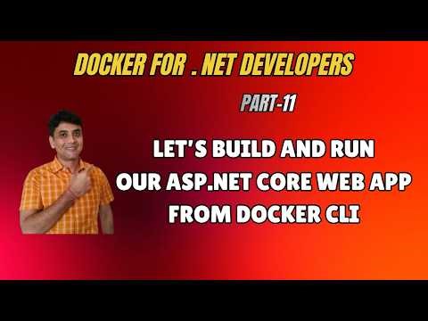 11. Build Docker Image & Run ASP.NET Container From Docker CLI | Docker .NET Tutorial