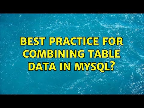 Best practice for combining table data in MySQL? (3 Solutions!!)