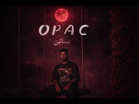 OPAC | اوباك | بساتين - (prod. ‪@Steinex_Beats‬ )