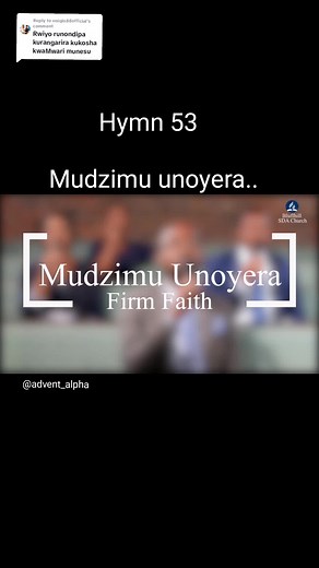 Firm Faith Hymn 53 - Mudzimu Unoyera | Christian Worship Songs