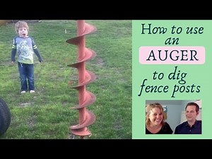 How to use an AUGER to dig fence posts {Save yourself Time & Sanity}
