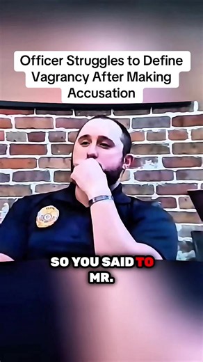 Officer Struggles to Define Vagrancy After Making Accusation#copsoftiktok #fyp #copstories #story #storytime