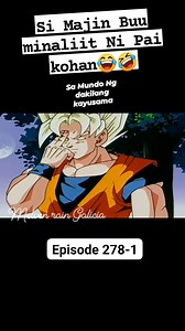 Dragon ball z episode 278--1 #myfollowersviewers #highlights2025 #followerseveryonehighlights #nonfollowersviewerseveryone #fbreelsfypシ゚viralfbreelsfypシ゚viral #nocopyrightsinfringementindentedmusicbelongstotherightfulowner #nonfollowerseveryone #fbreelsvideo #nonfollowersviewers #nocopyrightinfringementintendedmusicbelongstotherightfulowner | Melven Rain Galicia