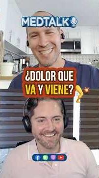 ¿Dolor de hombro que va y viene? - MedTalk Podcast