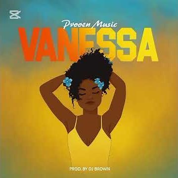 Proven Vanessa Prod by DJ Brown #afrobeat