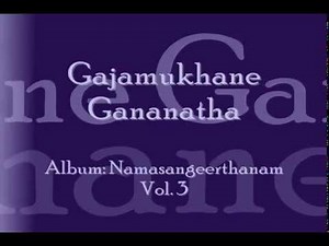 Gajamukhane Gananatha - Namasankeerthan by Manjapra Mohan