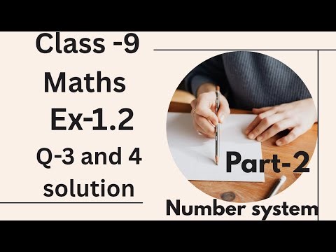 Class 9 Maths Chapter 1 Exercise 1.2 Q3 & Q4 Solutions | Number System Part 2 | CBSE 2026