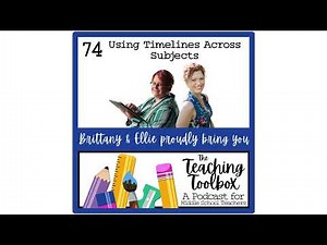 Using Timelines Across All Subjects: Connecting Learning Through Time (Ep. 74)