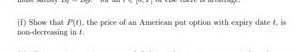 (f) Show that P ( t ), the price of an American put option with... | Filo