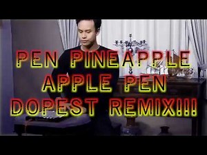 PPAP PEN PINEAPPLE APPLE PEN LAUNCHPAD REMIX!