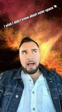 I wish I didn’t know outer space existed 🪐