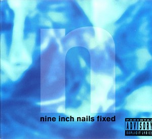 Nine Inch Nails - Fixed
