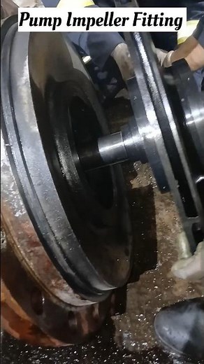 Pump Impeller Fitting #pump #impeller #maintenance