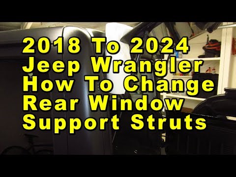 2018 To 2024 Jeep Wrangler How To Change Rear Window Support Struts With Part Numbers