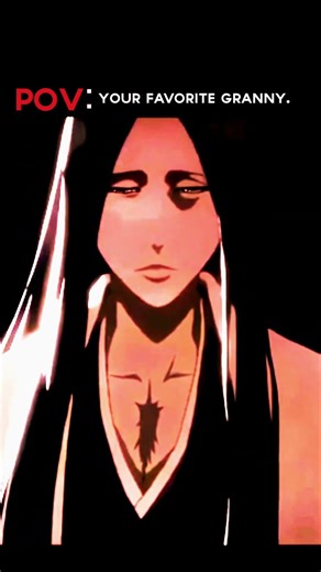 POV: She isn't just a "Granny"... 🩸🔪 #Shorts #Bleach #Unohana #AnimeEdit #VauxUvu #Aura #kenpachi