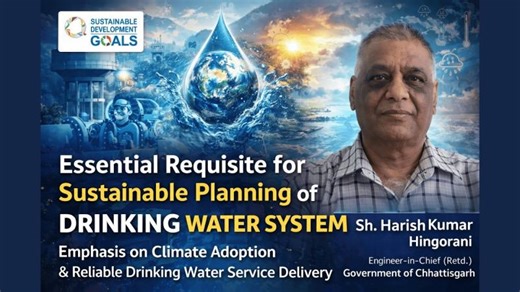 Sustainable Planning of Drinking Water Systems | Sh. Harish Hingorani | Dr. Maneesh Jaiswal | Hydrology and Climate Change