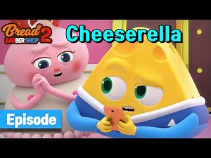 BreadBarbershop2 | ep21 | Cheeserella | english/animation/dessert/cartoon