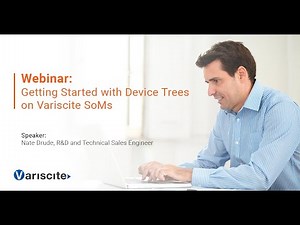 Webinar: Getting Started with Device Trees on Variscite SoMs​