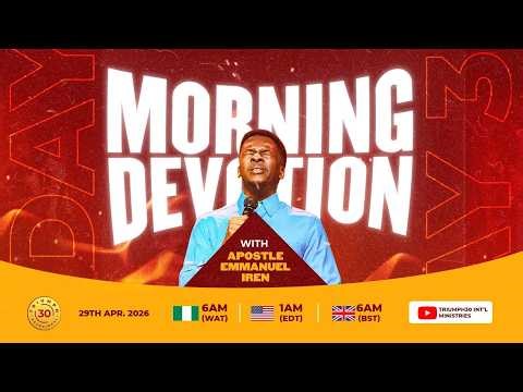 MORNING DEVOTION WITH APOSTLE EMMANUEL IREN | 29TH APRIL 2026