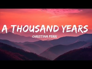 Christina Perri - A Thousand Years (Lyrics) / 1 hour Lyrics