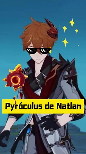 Claves y Pyróculus en Natlan de Genshin Impact