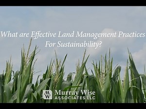 What are Effective Land Management Practices for Sustainability?