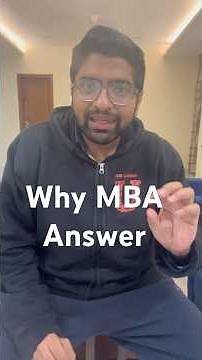 How to answer Why MBA in MBA interviews