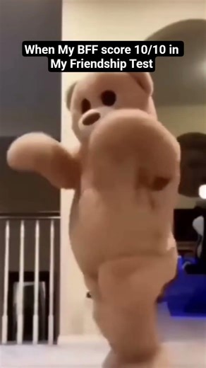 When My BFF score 10/10 in My Friendship Test.