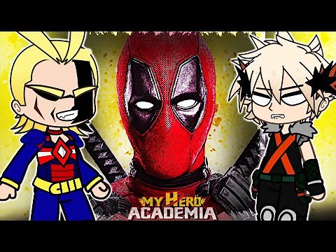 Сlass 1A react to Deku as Dead Pool | Gacha React