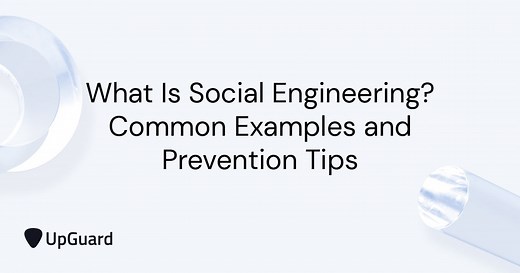 What is Social Engineering? Definition   Attack Examples | UpGuard
