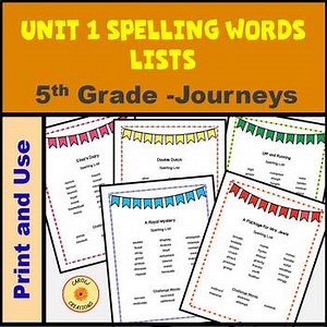 Journeys 5th Grade Unit 1  Lessons 1-5 Spelling Lists