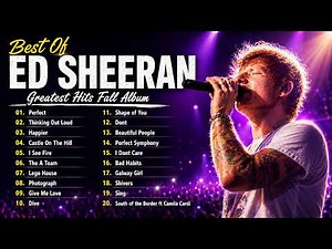 Ed Sheeran Full Hits Songs Collection Album 🎧 Ed Sheeran Best Songs Playlist 2026