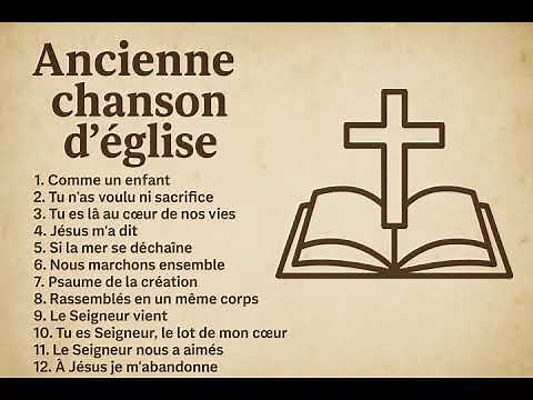 Anciennes chansons d’église – Les plus beaux chants chrétiens