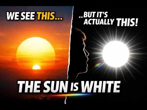 The Sun Isn’t Yellow… It’s White (The Cosmic Illusion Explained)