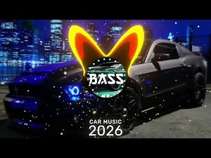 CAR MUSIC 🚗🎶 Best of EDM Remix 2026 🔥 Bass Boosted Dance Mix | Night Drive & Gym Workout 💪🔊