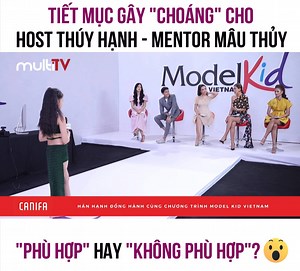 951K views · 29 reactions | Phần thể hiện "đặc biệt" như ra sao mà khiến cho Host Thúy Hạnh và Mentor Mâu Thủy phải tranh luận gay gắt thế này?  Bạn đồng quan điểm với ai? Host #ThúyHạnh hay Mentor #MâuThủy? 樂 #Canifa #Host #Mentor #Modelkidvietnam | Model Kid Vietnam | Facebook