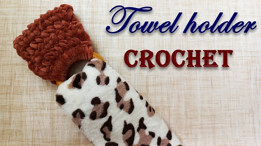 Crochet Towel Holder | How to Crochet for Beginners