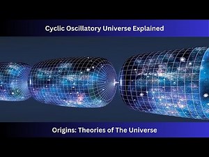 Origins: Theories of the Universe | Episode 6: Cyclic Oscillatory Theory explained