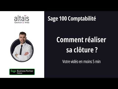 Comment réaliser sa clôture dans Sage 100 Comptabilité ?