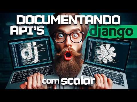 Documentação de API's AUTOMÁTICA, BONITA E FUNCIONAL com Scalar e Django
