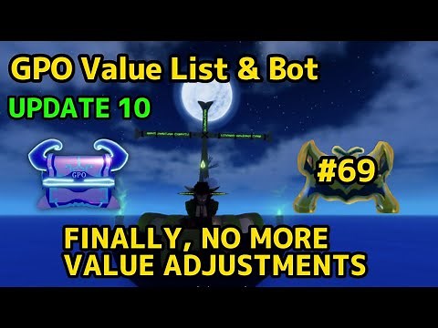 NEW GPO VALUE LIST UPDATE 10 #69 FINALLY ! NO MORE VALUE ADJUSTMENTS???