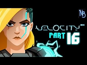Velocity 2X Walkthrough Part 16 No Commentary