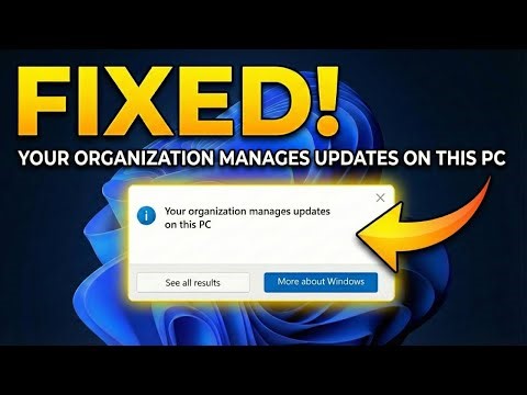 2 Ways to FIX Your Organization Manages Updates on This PC