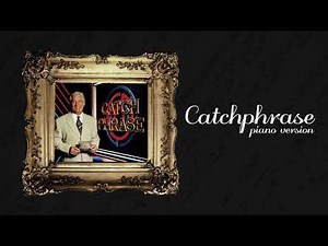 Catchphrase Theme (Piano Version)